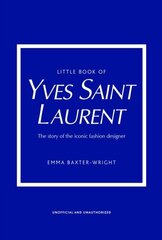 Little Book of Yves Saint Laurent cena un informācija | Enciklopēdijas, uzziņu literatūra | 220.lv