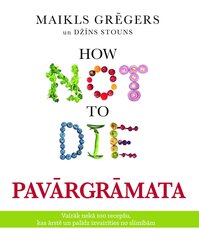 How not to Die pavārgrāmata цена и информация | Книги рецептов | 220.lv