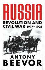 Russia : Revolution and Civil War 1917-1921 cena un informācija | Enciklopēdijas, uzziņu literatūra | 220.lv