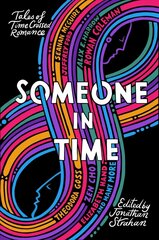 Someone in Time: Tales of Time-Crossed Romance cena un informācija | Fantāzija, fantastikas grāmatas | 220.lv