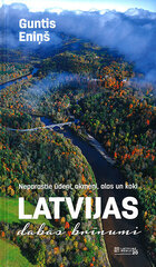 Latvijas dabas brīnumi cena un informācija | Ceļojumu apraksti, ceļveži | 220.lv