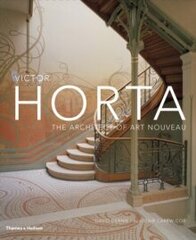 Victor Horta: The Architect of Art Nouveau cena un informācija | Grāmatas par arhitektūru | 220.lv