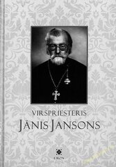 Virspriesteris Jānis Jansons cena un informācija | Garīgā literatūra | 220.lv
