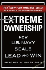 Extreme Ownership : How U.S. Navy Seals Lead and Win cena un informācija | Biogrāfijas, autobiogrāfijas, memuāri | 220.lv