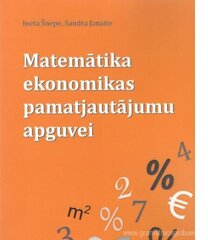 Matemātika ekonomikas pamatjautājumu apguvei cena un informācija | Mārketinga grāmatas | 220.lv