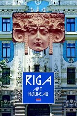 Riga.Art nouveau cena un informācija | Ceļojumu apraksti, ceļveži | 220.lv