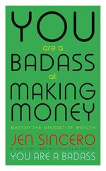 You Are a Badass at Making Money : Master the Mindset of Wealth: Learn how to save your money cena un informācija | Ekonomikas grāmatas | 220.lv