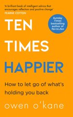 Ten Times Happier : How to Let Go of What&#039;s Holding You Back cena un informācija | Pašpalīdzības grāmatas | 220.lv