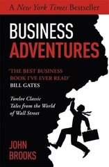 Business Adventures: Twelve Classic Tales from the World of Wall Street cena un informācija | Ekonomikas grāmatas | 220.lv